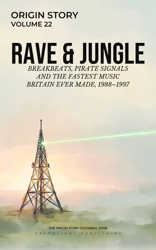 Cover of RAVE & JUNGLE, volume 22 of Origin Story